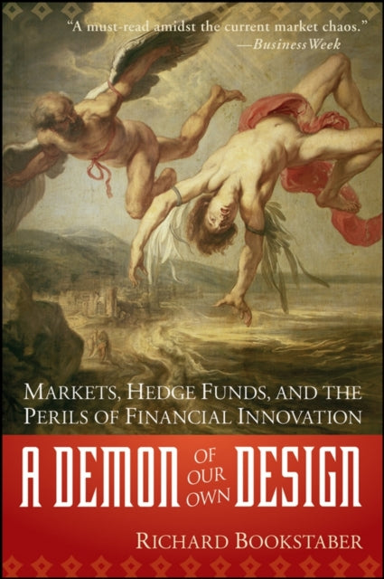 Book cover of: Demon of Our Own Design. By: Richard Bookstaber