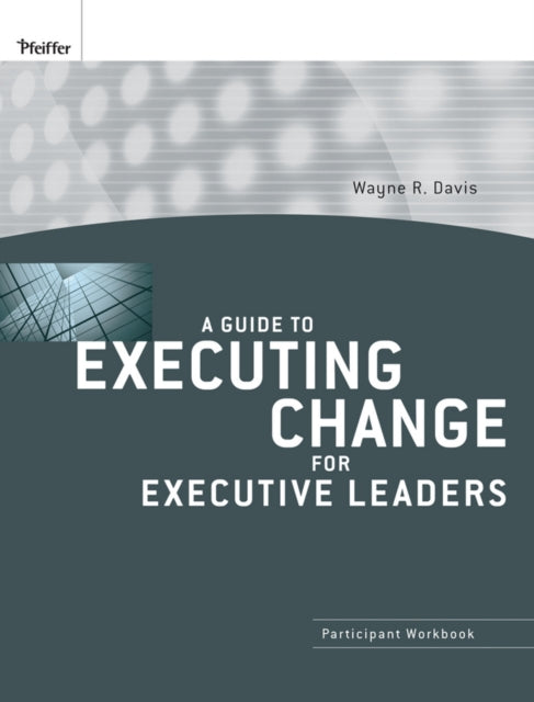 Book cover of: Guide to Executing Change for Executive Leaders