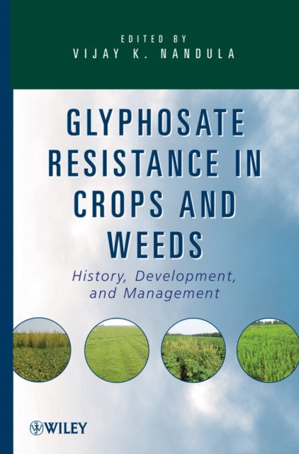 Book cover of: Glyphosate Resistance in Crops and Weeds. By: Vijay K. Nandula