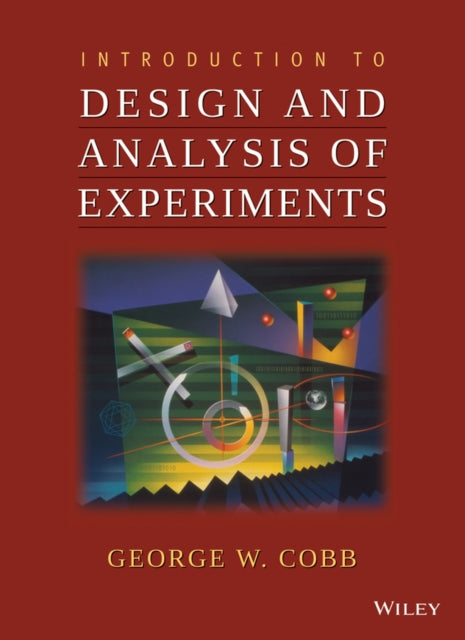 Book cover of: Introduction to Design and Analysis of Experiments. By: George W. Cobb
