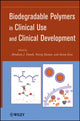 Book cover of: Biodegradable Polymers in Clinical Use and Clinical Development. By: A. J. Domb