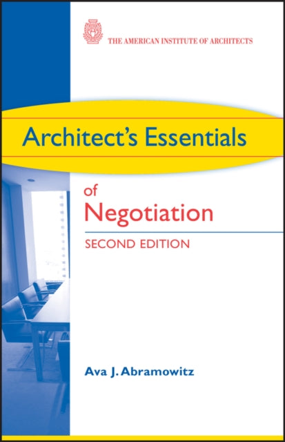 Book cover of: Architect's Essentials of Negotiation. By: Ava J. Abramowitz