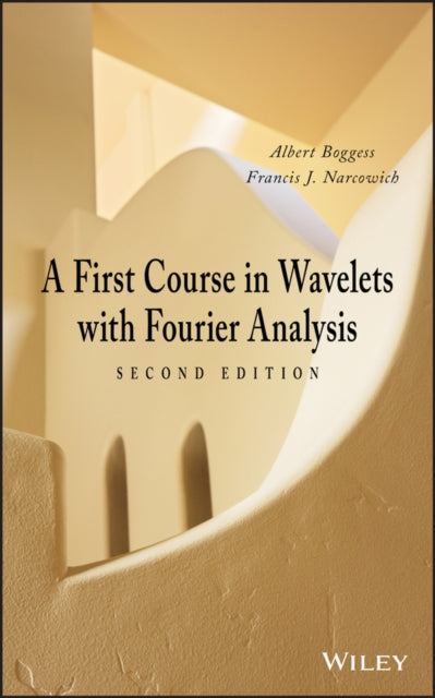 Book cover of: First Course in Wavelets with Fourier Analysis. By: Albert Boggess