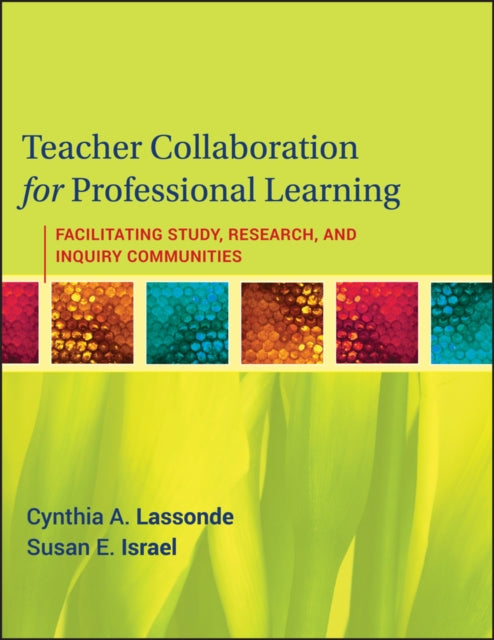 Book cover of: Teacher Collaboration for Professional Learning. By: Cynthia A. Lassonde