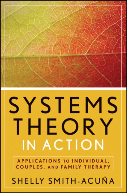 Book cover of: Systems Theory in Action. By: Shelly Smith-Acuna