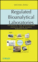 Book cover of: Regulated Bioanalytical Laboratories. By: Michael Zhou