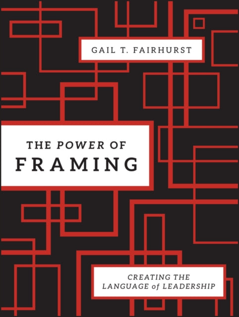 Book cover of: Power of Framing. By: Gail Theus Fairhurst