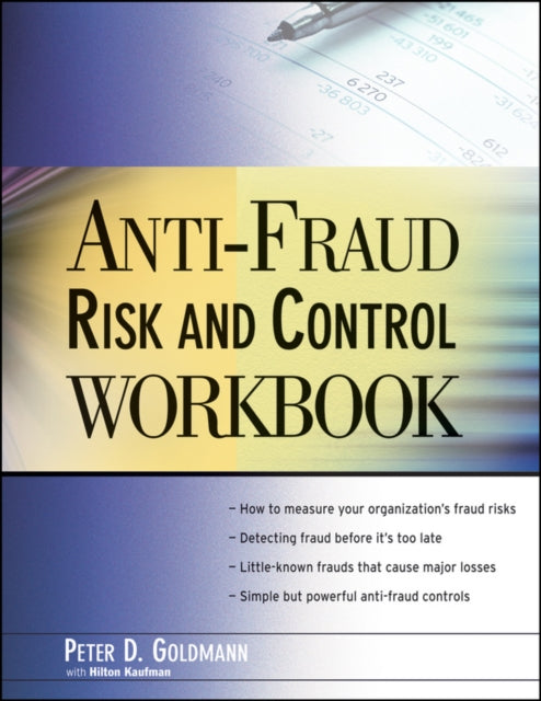Book cover of: Anti-Fraud Risk and Control Workbook. By: Peter Goldmann
