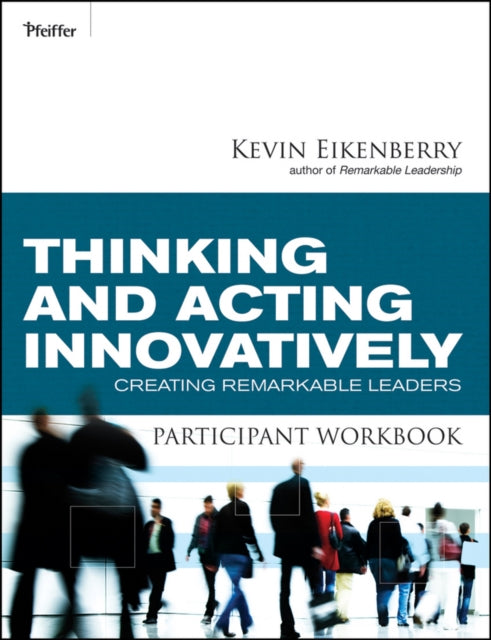 Book cover of: Thinking and Acting Innovatively Participant Workbook