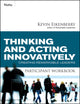 Book cover of: Thinking and Acting Innovatively Participant Workbook