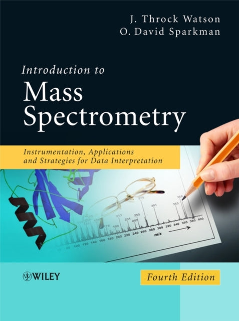 Book cover of: Introduction to Mass Spectrometry. By: J. Throck Watson