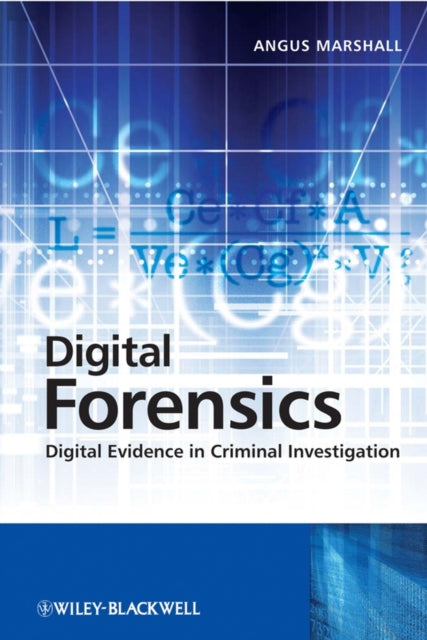 Book cover of: Digital Forensics. By: Angus McKenzie Marshall