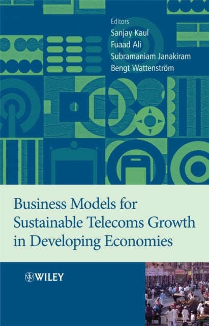 Book cover of: Business Models for Sustainable Telecoms Growth in Developing Economies. By: Sanjay Kaul