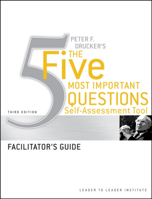Book cover of: Peter Drucker's The Five Most Important Question Self Assessment Tool
