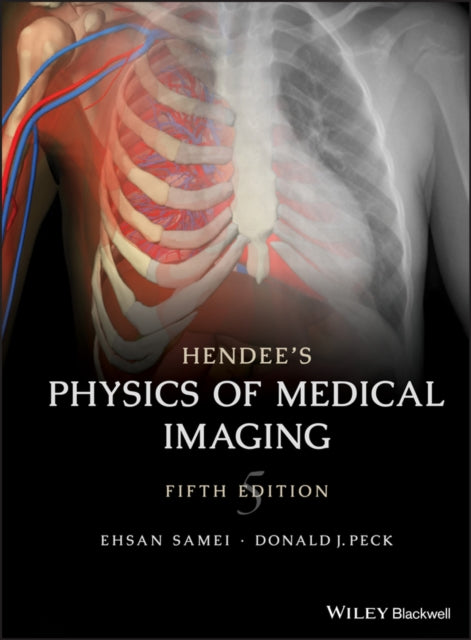 Book cover of: Hendee's Physics of Medical Imaging. By: Ehsan Samei