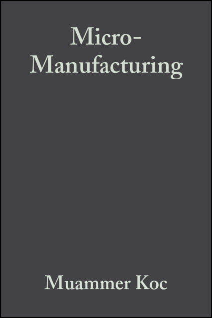 Book cover of: Micro-Manufacturing. By: Muammer Koç