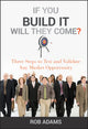Book cover of: If You Build It Will They Come?. By: Rob Adams