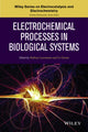 Book cover of: Electrochemical Processes in Biological Systems