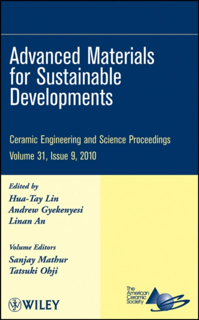 Book cover of: Advanced Materials for Sustainable Developments, Volume 31, Issue 9. By: International Conference on Advanced Ceramics and Composites (34th 2010 Daytona Beach, Fla.)