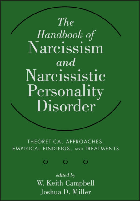 Book cover of: Handbook of Narcissism and Narcissistic Personality Disorder. By: W. Keith Campbell