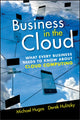 Book cover of: Business in the Cloud. By: Michael H. Hugos