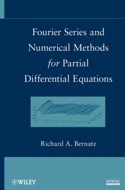Book cover of: Fourier Series and Numerical Methods for Partial Differential Equations. By: Richard Bernatz