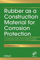 Book cover of: Rubber as a Construction Material for Corrosion Protection