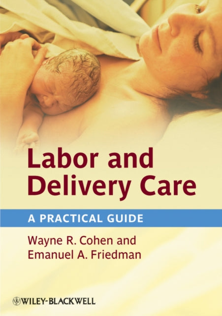 Book cover of: Labor and Delivery Care. By: Wayne R. Cohen