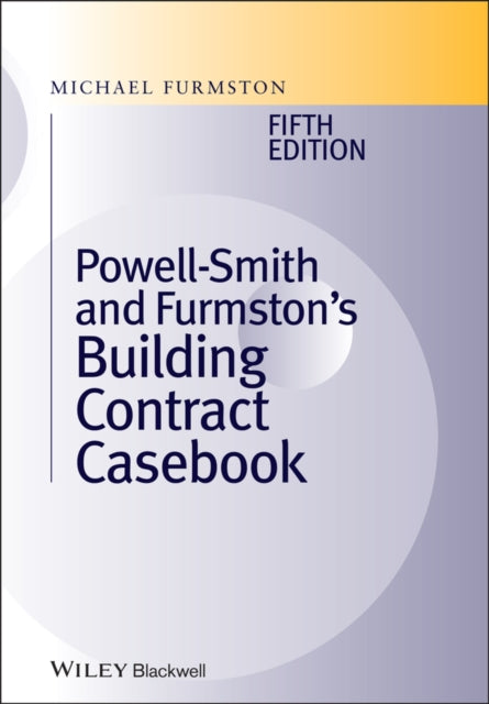 Book cover of: Powell]Smith and Furmston's Building Contract Casebook. By: M. P. Furmston