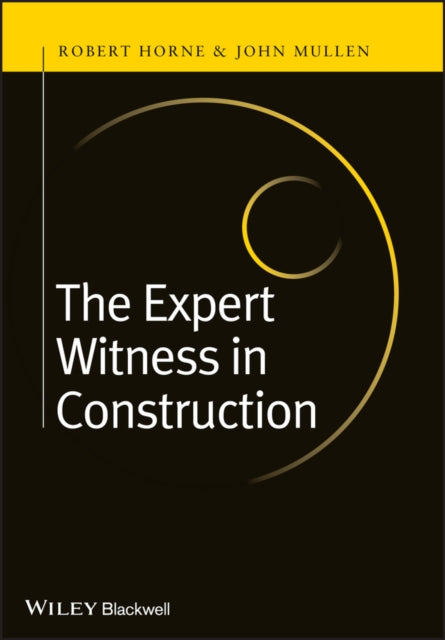 Book cover of: Expert Witness in Construction. By: Robert Horne