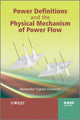 Book cover of: Power Definitions and the Physical Mechanism of Power Flow. By: Alexander E. Emanuel, Alexander Eigeles Emanuel