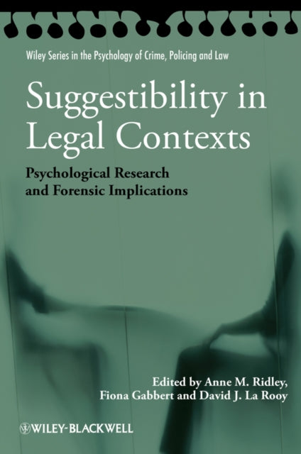 Book cover of: Suggestibility in Legal Contexts. By: Anne M. Ridley