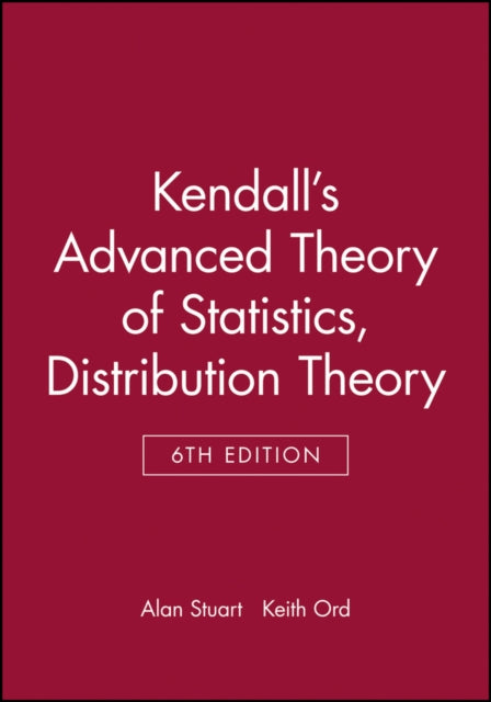 Book cover of: Kendall's Advanced Theory of Statistics, Distribution Theory. By: Maurice G. Kendall