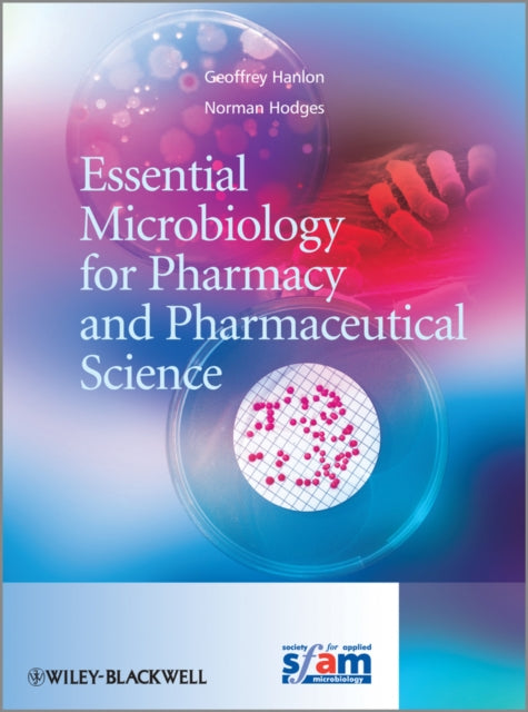 Book cover of: Essential Microbiology for Pharmacy and Pharmaceutical Science. By: Geoff Hanlon