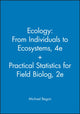 Book cover of: Ecology: From Individuals to Ecosystems, 4e + Practical Statistics for Field Biolog, 2e. By: Michael Begon