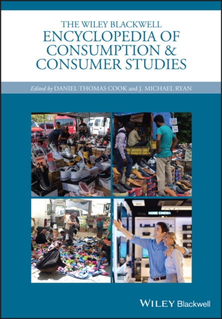 Book cover of: Wiley Blackwell Encyclopedia of Consumption and Consumer Studies