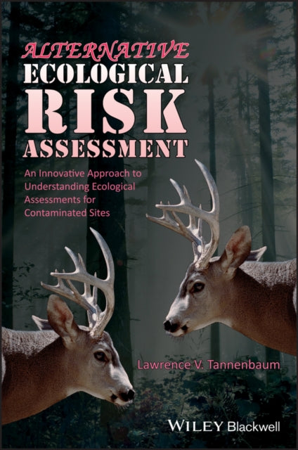 Book cover of: Alternative Ecological Risk Assessment. By: Lawrence Tannenbaum