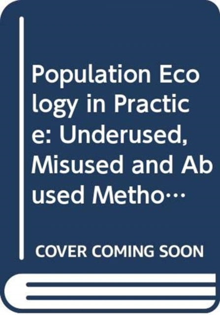 Book cover of: Population Ecology in Practice. By: Dennis L. Murray