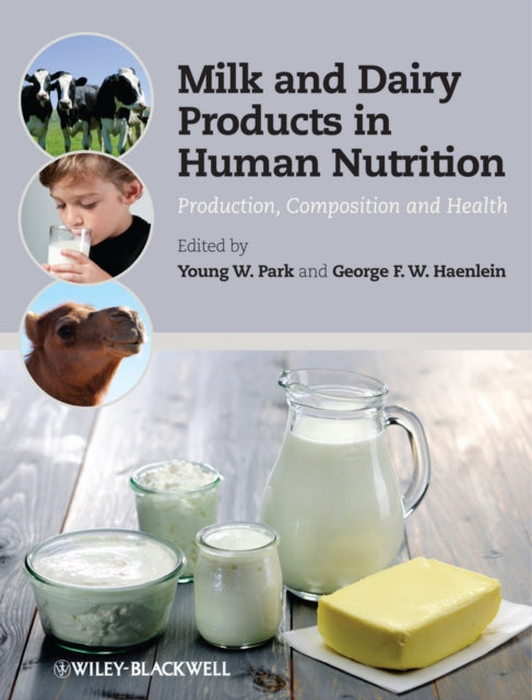 Book cover of: Milk and Dairy Products in Human Nutrition. By: Young W. Park