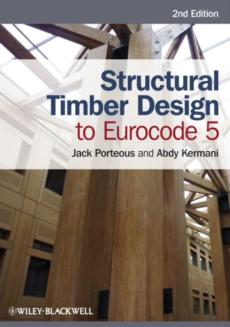 Book cover of: Structural Timber Design to Eurocode 5. By: Jack Porteous
