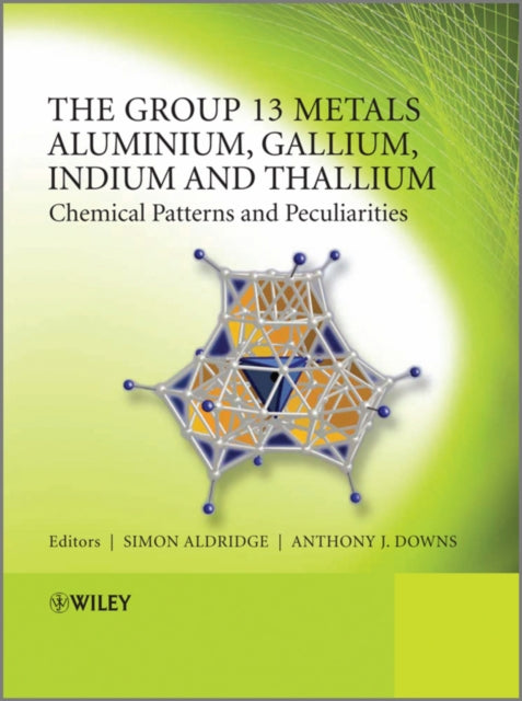 Book cover of: Group 13 Metals Aluminium, Gallium, Indium and Thallium. By: S. Aldridge