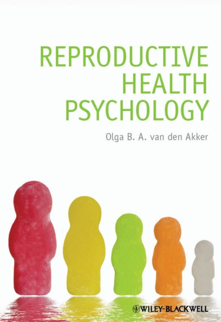 Book cover of: Reproductive Health Psychology. By: Olga B. A. Van den Akker