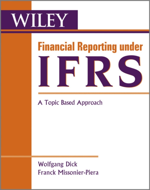 Book cover of: Financial Reporting under IFRS. By: Wolfgang Dick