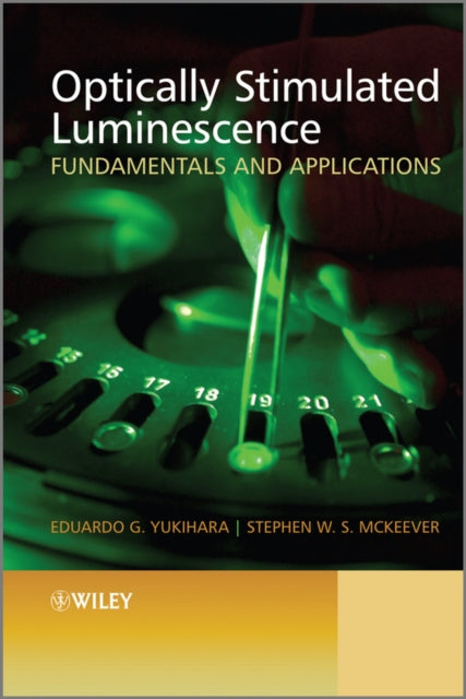 Book cover of: Optically Stimulated Luminescence. By: Eduardo G. Yukihara