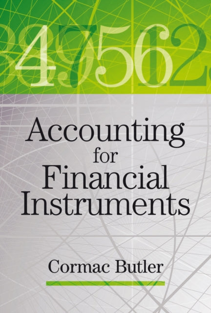 Book cover of: Accounting for Financial Instruments. By: Cormac Butler