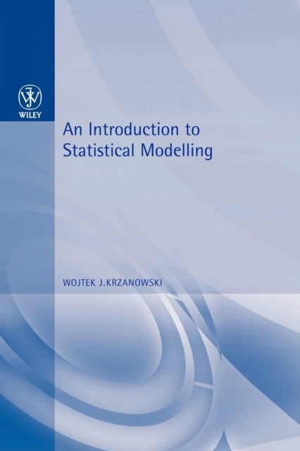 Book cover of: Introduction to Statistical Modelling. By: W. J. Krzanowski