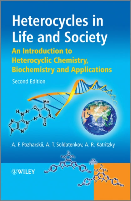 Book cover of: Heterocycles in Life and Society. By: A. F. Pozharskiĭ