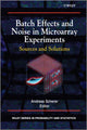 Book cover of: Batch Effects and Noise in Microarray Experiments