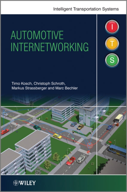 Book cover of: Automotive Internetworking. By: Timo Kosch