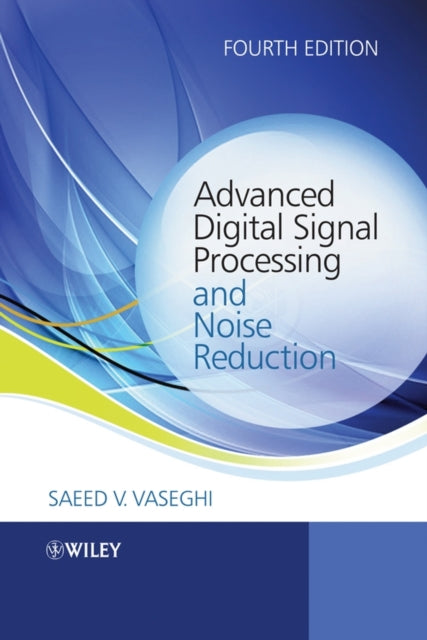 Book cover of: Advanced Digital Signal Processing and Noise Reduction. By: Saeed V. Vaseghi